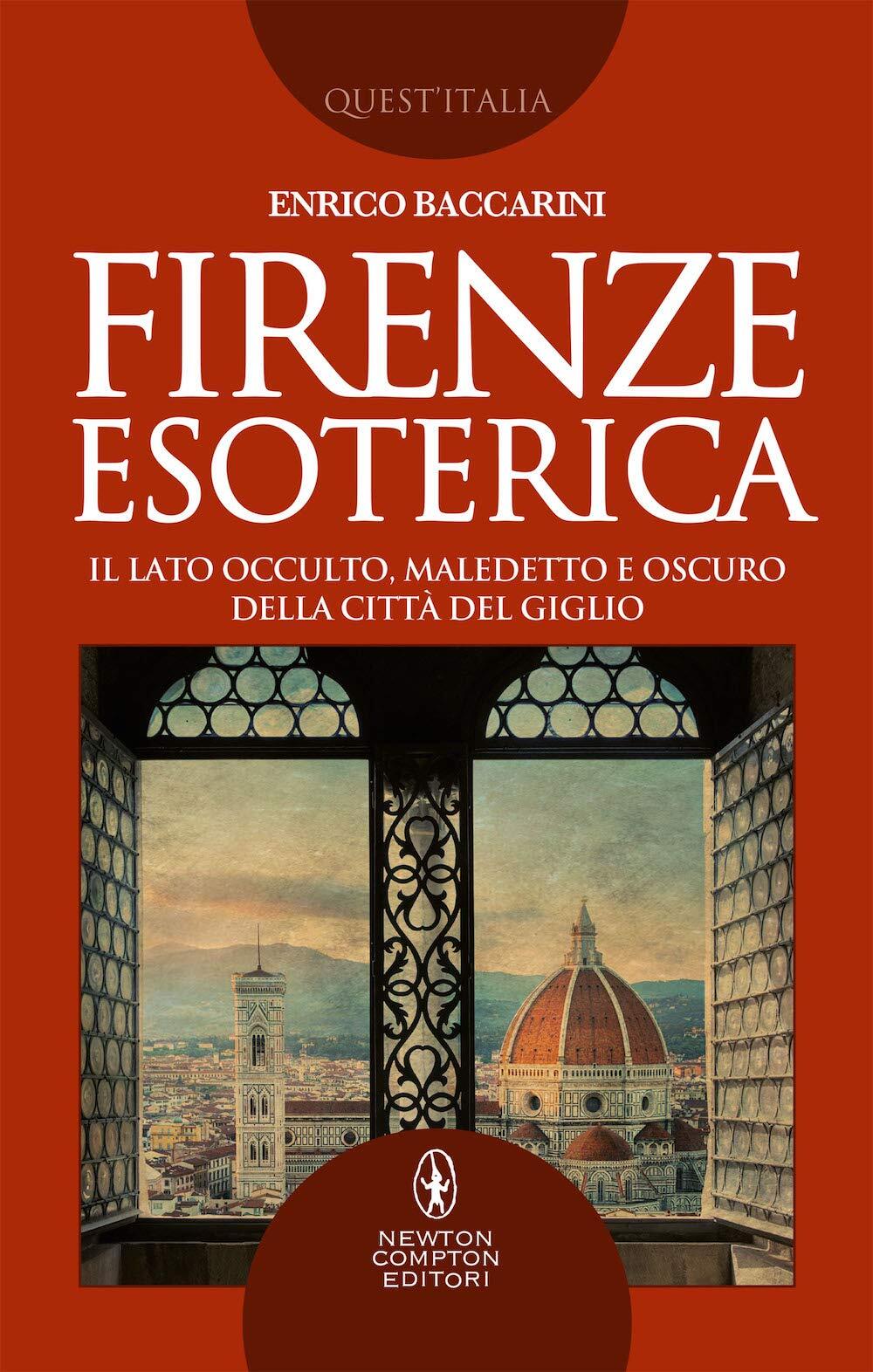 FIRENZE ESOTERICA. IL LATO OCCULTO, MALEDETTO E OSCURO DELLA CITTA' DE BACC..25B