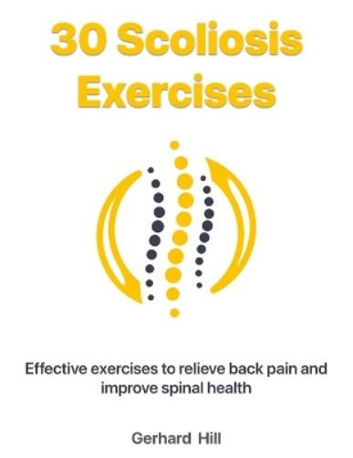 30 Scoliosis Exercises (Tascabile)