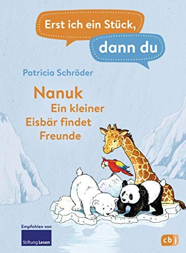 Patricia Schröd Erst ich ein Stück, dann du! - Nanuk - Ein kl (Copertina rigida)