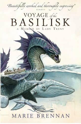 Marie Brennan Voyage of the Basilisk (Tascabile) Natural History of Dragons