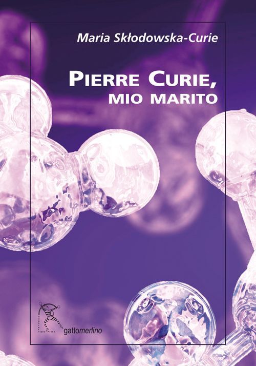 Libri Marie Curie - Pierre Curie, Mio Marito