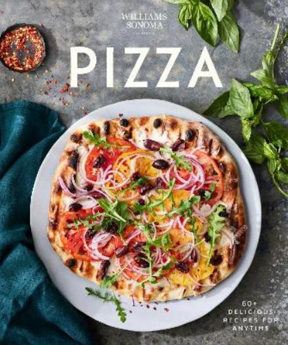 Williams Sonoma Williams Sonoma Pizza (Copertina rigida)