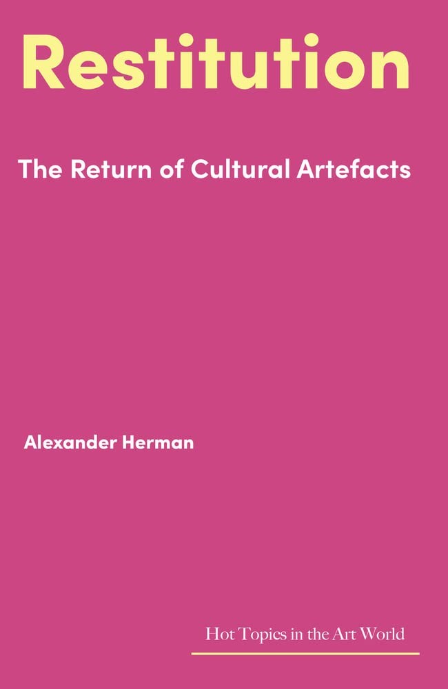 9781848225367 Restitution: The Return of Cultural Artefacts - Alexander Herman