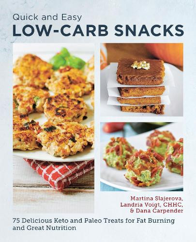 Martina Slajerova Dana Carpender Quick and Easy Low Carb Snacks (Tascabile)