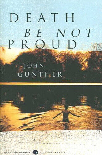 Death be Not Proud by John J. Gunther