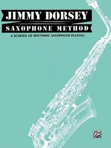 Jay Arnold Jimmy Dors Jimmy Dorsey Saxophone Method (Tenor Saxophon (Tascabile)