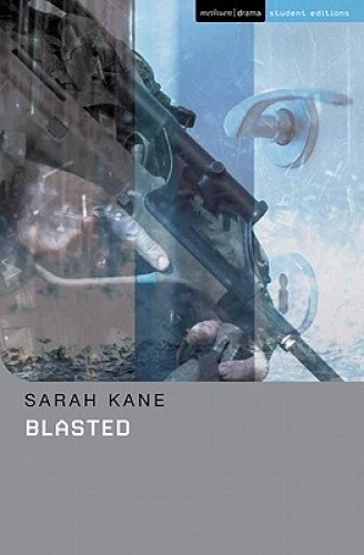 Blasted (Student Editions) by Sarah Kane
