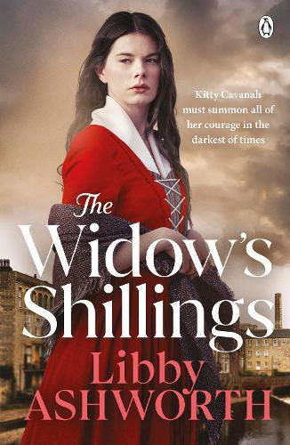 The Widow’s Shillings (Cavanah Family series The) by Libby Ashworth