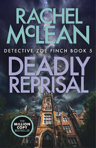 Deadly Reprisal (Detective Zoe Finch) by Rachel McLean