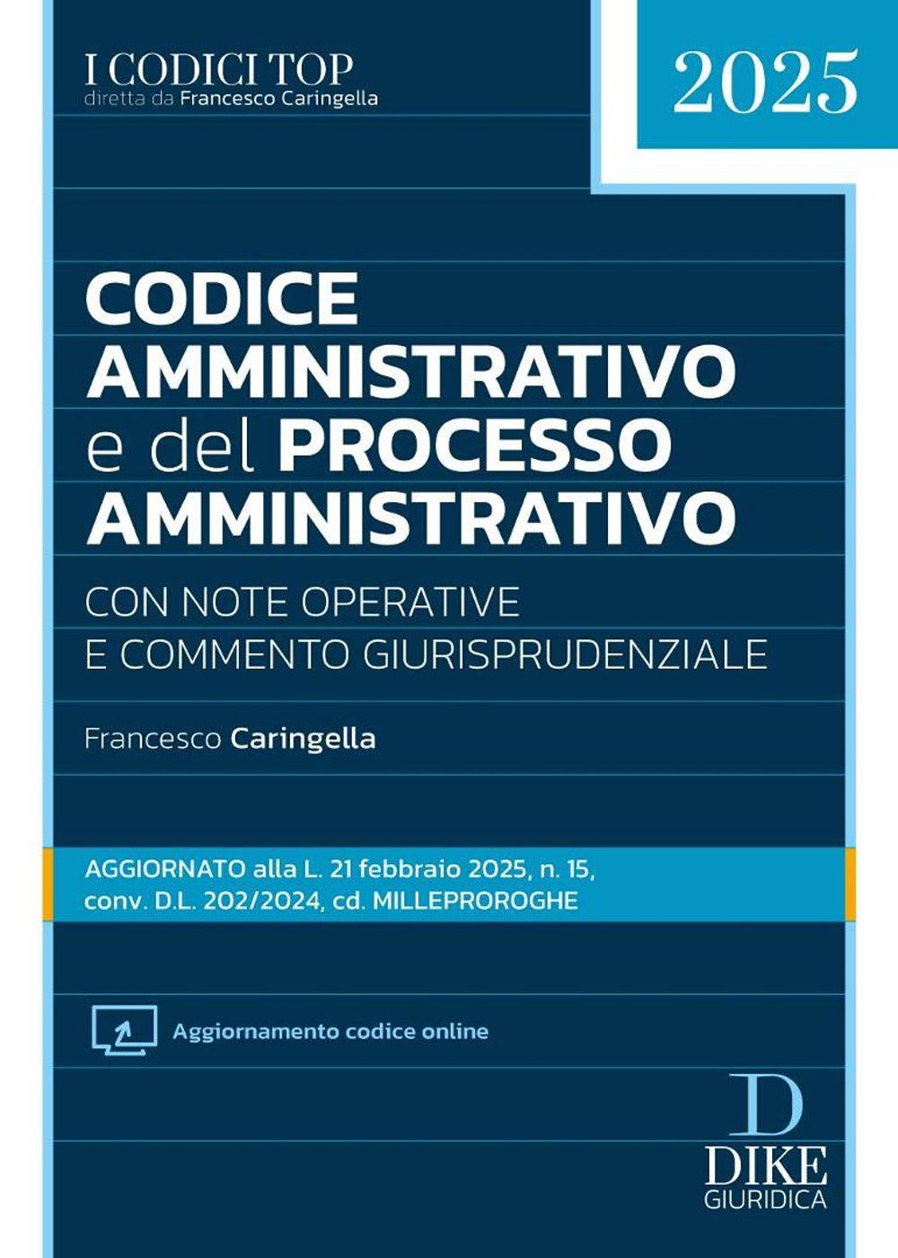 Codice amministrativo e del processo amministrativo. Con aggiornamento cod...