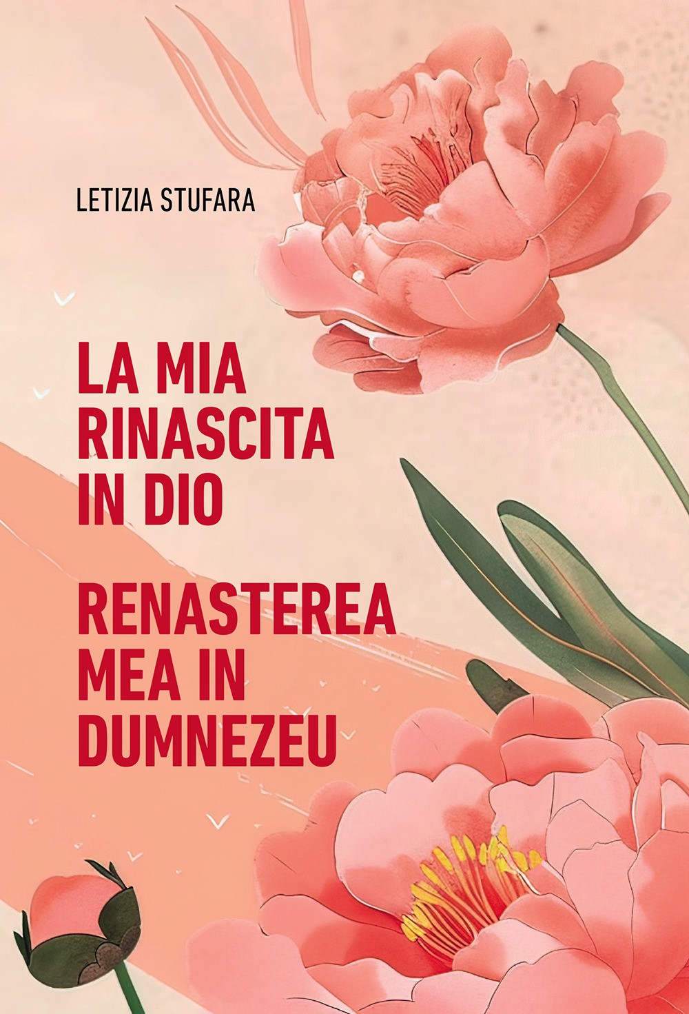 La mia rinascita in Dio-Rena?terea mea în Dumnezeu. Ediz. bilingue - Stufa...