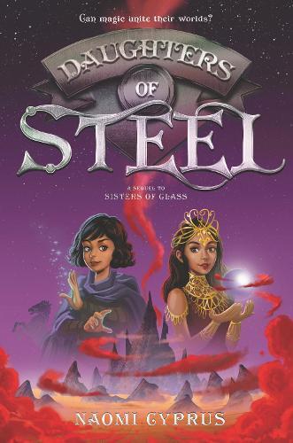 Naomi Cyprus Daughters of Steel (Copertina rigida) Sisters of Glass