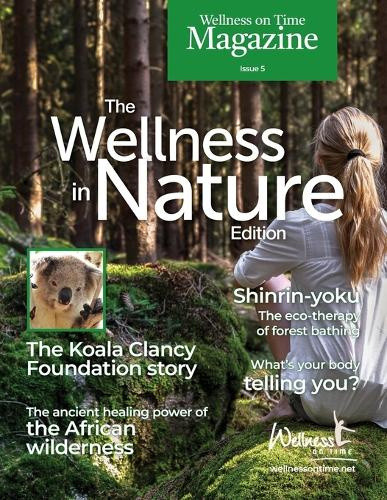 Wellness on Time Magazine: Wellness in Nature Edition by Wellness On Time