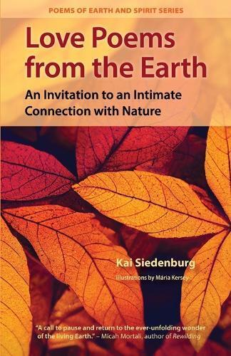 Kai Siedenburg Love Poems from the Earth (Tascabile) Poems of Earth and Spirit