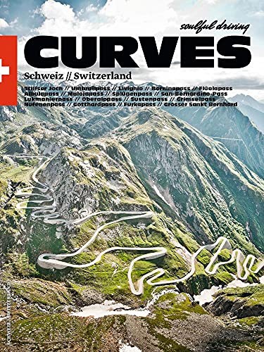 Stefan Bogner CURVES Schweiz: Band 16: Entlang der Schweizer  (Copertina rigida)