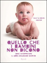 9788817042369 Quello che i bambini non dicono. Come interpretare...z. illustrata