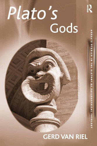 Plato's Gods. Gerd Van Riel by Gerd van Riel