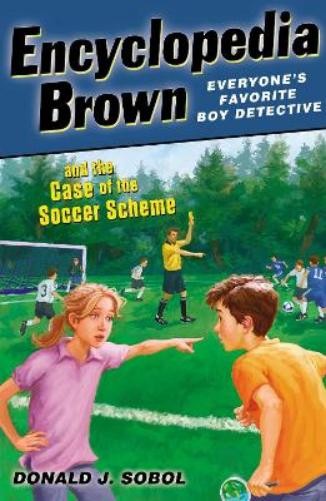 Donald J. Sobol Encyclopedia Brown and the Case of the Soccer Scheme (Tascabile)