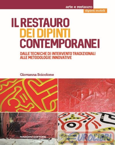 9788840403229 SCICOLONE RESTAURO DEI DIPINTI CONTEMPORANEI NARDINI editore