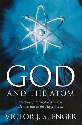 Victor J. Stenger God and the Atom (Copertina rigida)