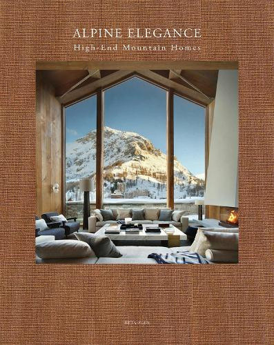 Alpine Elegance: High-End Mountain Homes by Wim Pauwels
