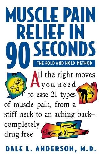 Dale L. Anderson Muscle Pain Relief in 90 Seconds (Tascabile)
