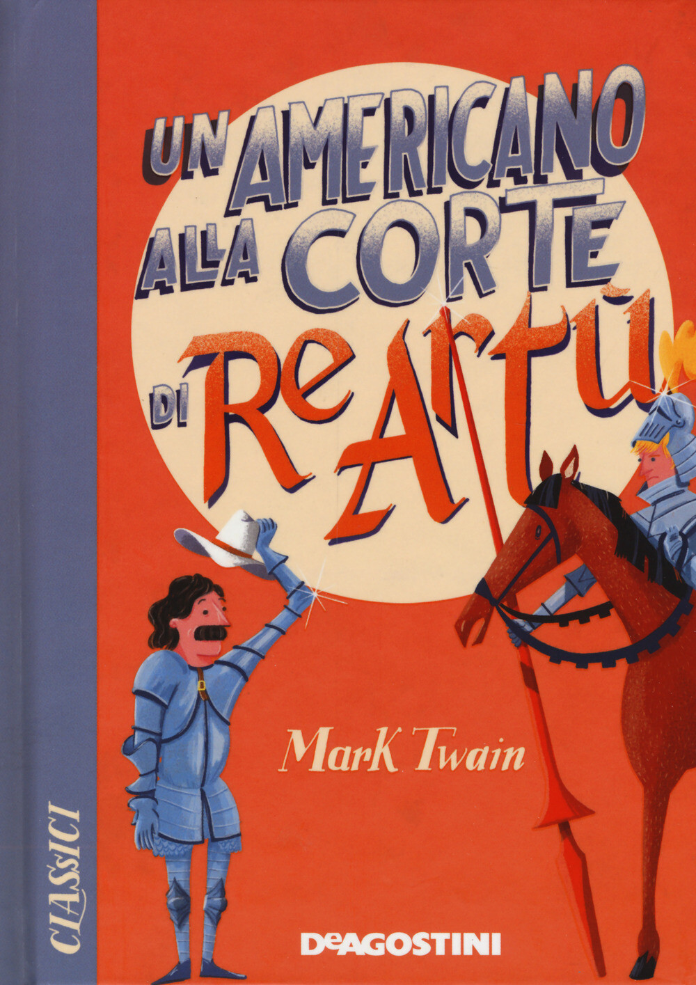 Un americano alla corte di re Artù - Twain Mark