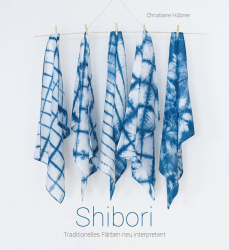 Shibori [German] by Hübner, Christiane