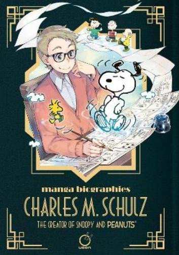Yuzuru Kuki Manga Biographies: Charles M. Schulz The Creator of Snoo (Tascabile)