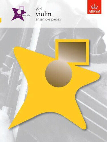 Music Medals Gold Violin Ensemble Pieces (ABRSM Music Medals) by ABRSM