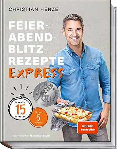 Christian Henze Feierabend-Blitzrezepte EXPRESS: Maximal 15 M (Copertina rigida)
