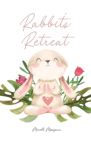 Mirell Mesipuu Rabbit's Retreat (Tascabile)