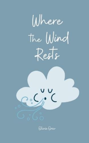 Olivia Orav Where the Wind Rests (Tascabile)