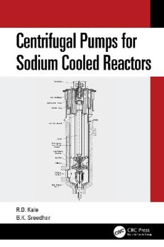 Centrifugal Pumps for Sodium Cooled Reactors by Kale, Ravindra