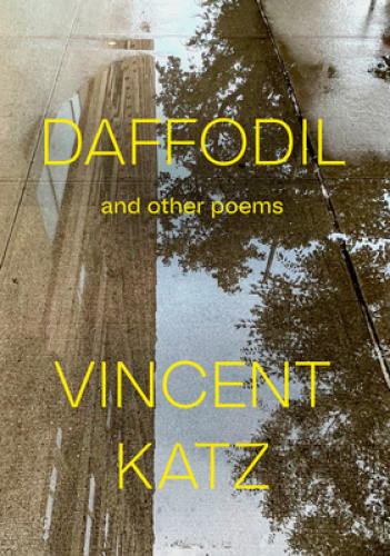Daffodil: And Other Poems by Vincent Katz