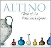 9788872003350 Altino, glass of the venetian lagoon. Ediz. illustrata - Rosa Baro