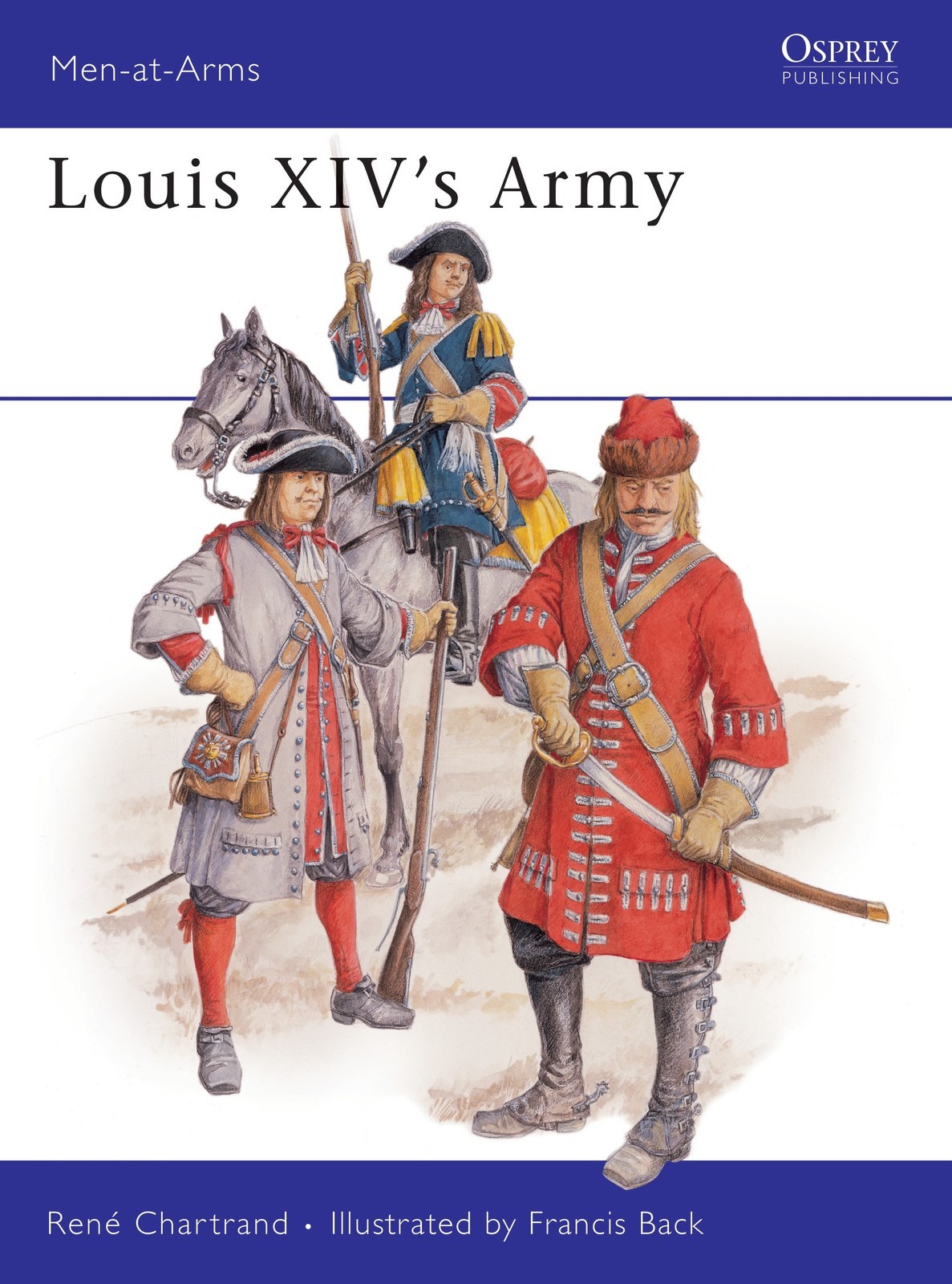 René Chartrand Louis XIV's Army (Tascabile) Men-at-Arms