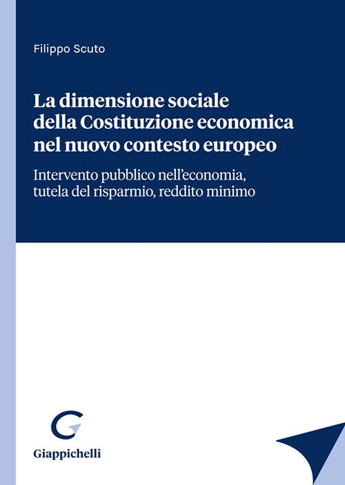 La dimensione sociale della Costituzione economica nel nuovo contesto euro...