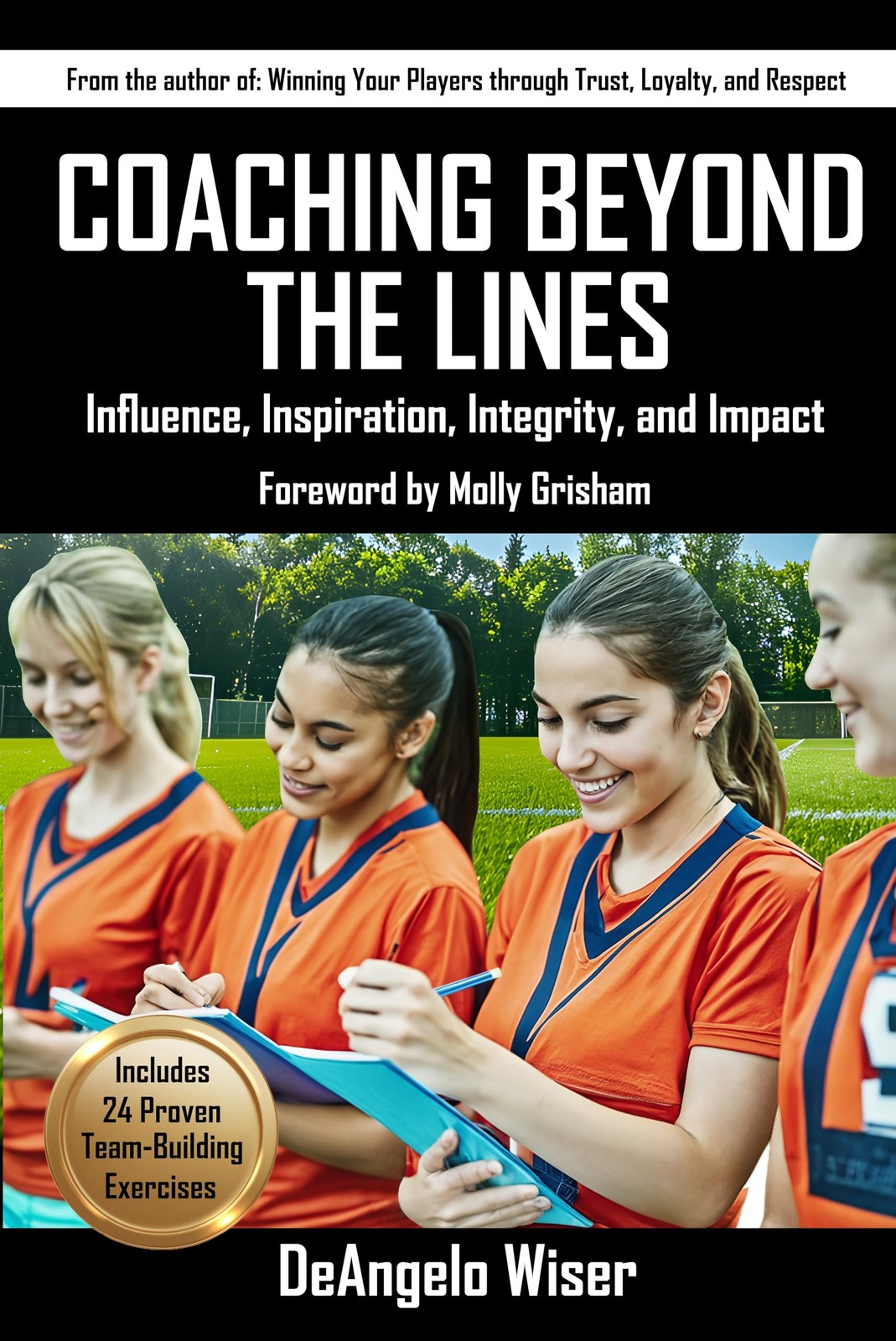 Deangelo Wiser Coaching Beyond The Lines: Influence, Inspiration, In (Tascabile)