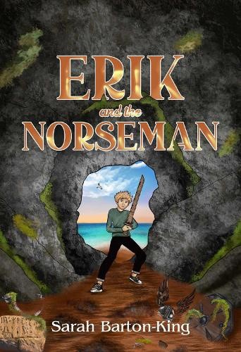 Erik and the Norseman by Sarah Barton-King