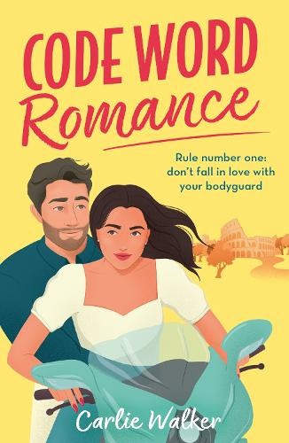 Code Word Romance: A fast-paced, laugh-out-loud and escapist romcom with the