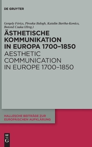 Ästhetische Kommunikation in Europa 1700-1850 / Aesthetic Com (Copertina rigida)