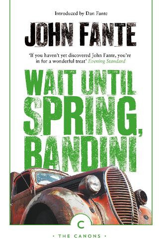 John Fante Wait Until Spring, Bandini (Tascabile) Canons