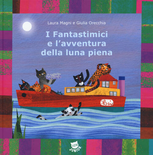 I Fantastimici E L'avventura Della Luna Piena. I Fantastimici. Vol. 2 Laura Ma
