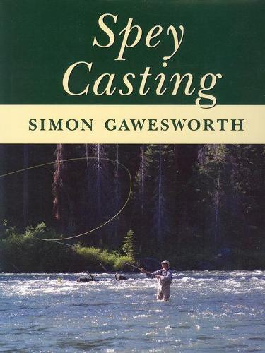 Simon Gawesworth Spey Casting (Tascabile)