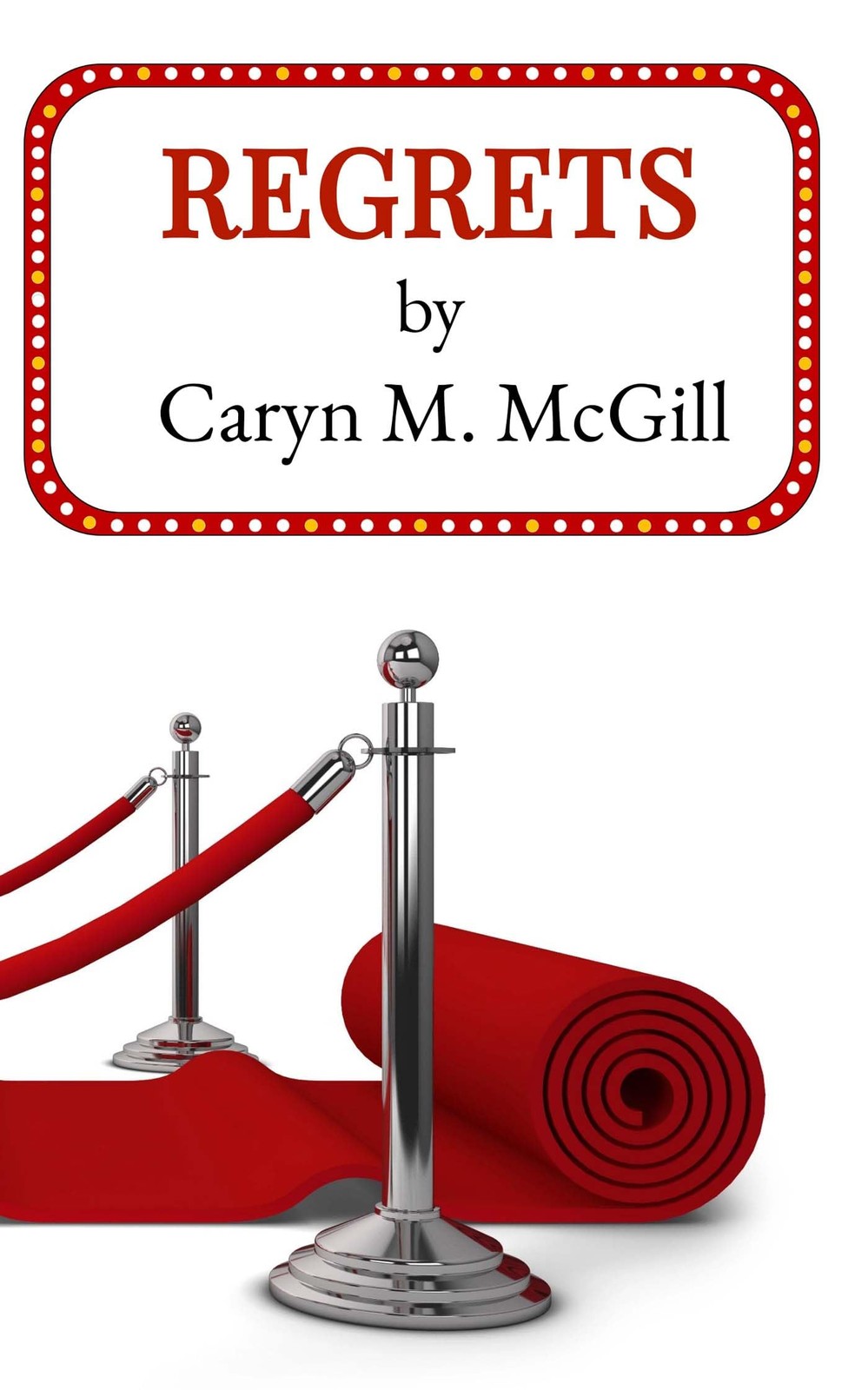 Caryn M McGill Regrets (Tascabile)