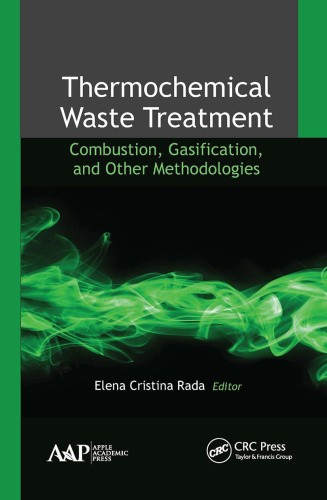 Thermochemical Waste Treatment: Combustion, Gasification, and Other