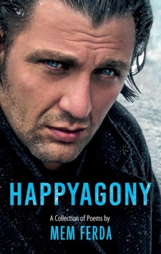 HAPPYAGONY - A Collection of Poems by Mem Ferda by Mem Ferda