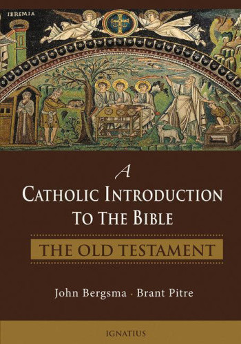 A Catholic Introduction to the Bible: The Old Testament by Pitre, Brant