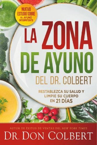 Don Colbert La zona de ayuno del doctor Colbert: Restablezca su salu (Tascabile)